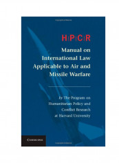 HPCR Manual On International Law Applicable To Air And Missile Warfare Hardcover