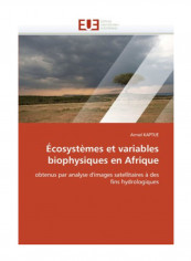 Ecosystemes Et Variables Biophysiques En Afrique Paperback