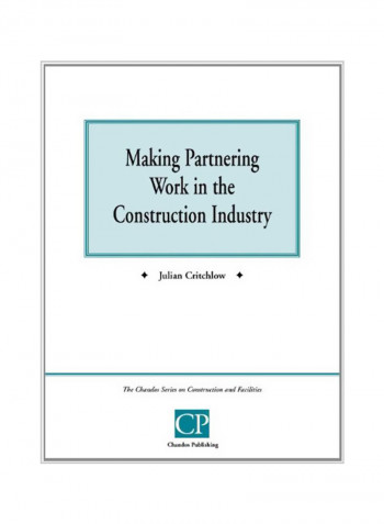 Making Partnering Work in the Construction Industry Paperback