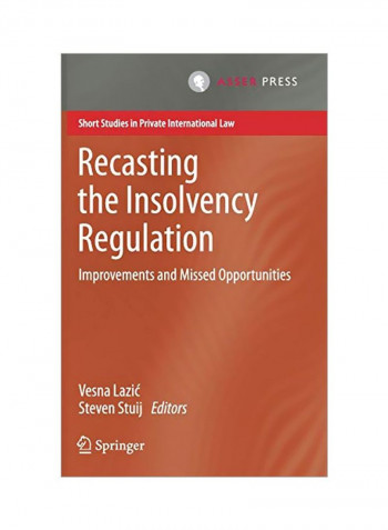 Recasting The Insolvency Regulation: Improvements And Missed Opportunities Hardcover 1