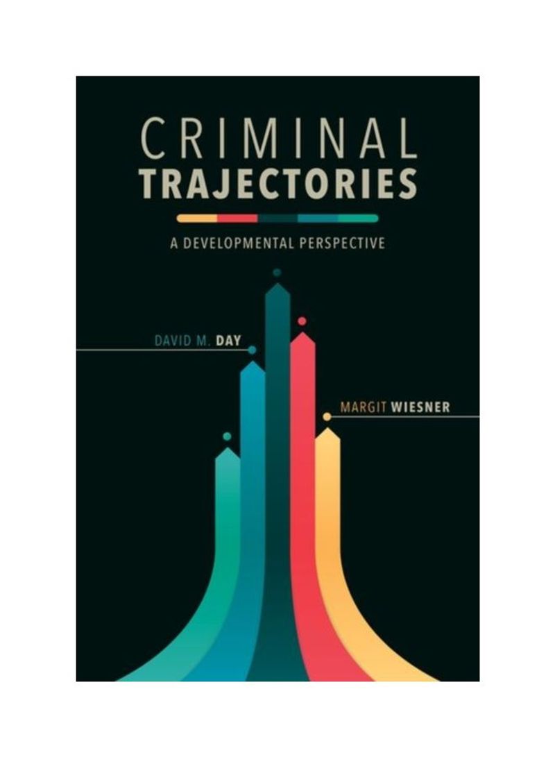 Criminal Trajectories: A Developmental Perspective Hardcover