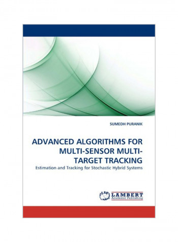 Advanced Algorithms For Multi-Sensor Multi-Target Tracking Paperback