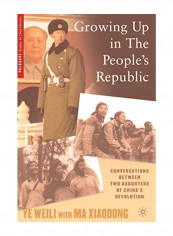 Growing Up In The People's Republic: Conversations Between Two Daughters Of China's Revolution Paperback