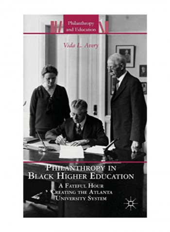 Philanthropy in Black Higher Education Hardcover