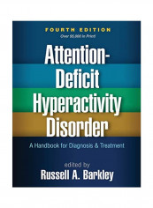 Attention-Deficit Hyperactivity Disorder: A Handbook For Diagnosis And Treatment Hardcover English by Barkley, Russell A. (EDT) - 10-Dec-14