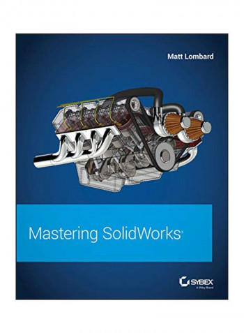 Mastering Solid Works 2017 Paperback English by Matt Lombard - 20-Nov-18