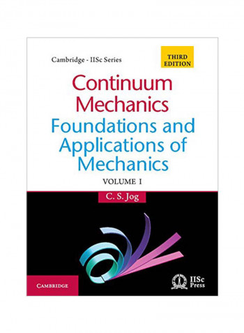 Continuum Mechanics: Foundations And Applications of Mechanics: Volume 1 Hardcover 3
