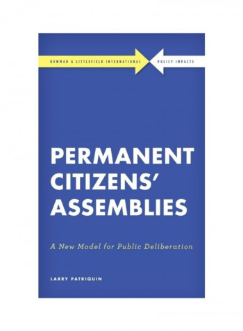 Permanent Citizens' Assemblies: A New Model For Public Deliberation Hardcover English by Larry Patriquin