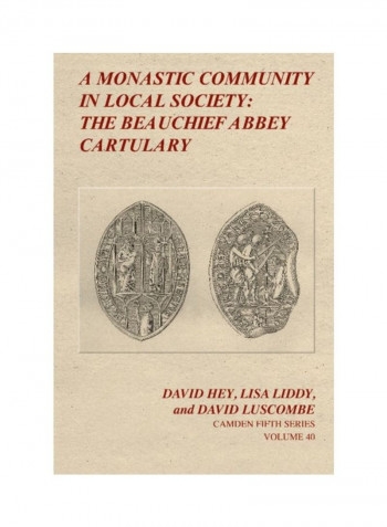 A Monastic Community In Local Society: The Beauchief Abbey Cartulary Hardcover