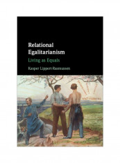 Relational Egalitarianism: Living As Equals Hardcover