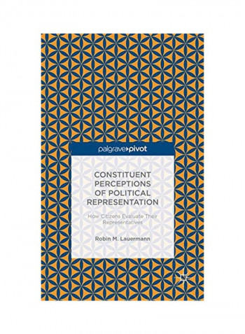 Constituent Perceptions Of Political Representation Hardcover