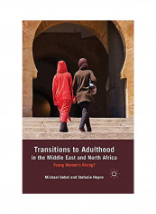 Transitions To Adulthood In The Middle East And North Africa: Young Women's Rising? Paperback English by M. Gebel