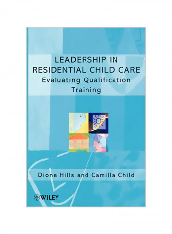 Leadership in Residential Child Care: Evaluating Qualification Training Paperback