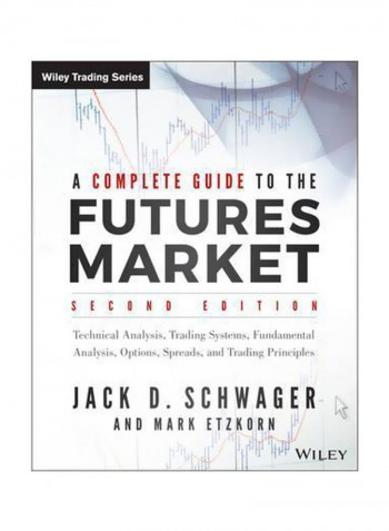 A Complete Guide To The Futures Market Paperback English by Jack D. Schwager - 4 January 2017
