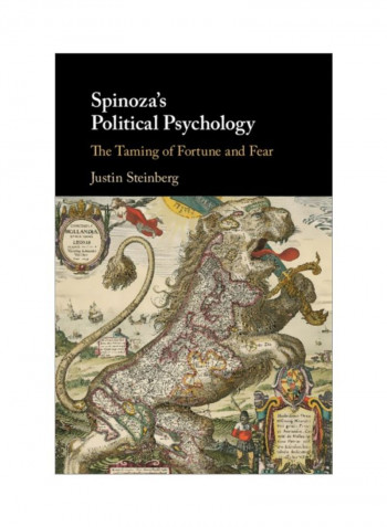 Spinoza's Political Psychology: The Taming Of Fortune And Fear Hardcover