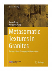 Metasomatic Textures In Granites: Evidence From Petrographic Observation (Springer Mineralogy) Hardcover