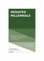 Mediated Millennials: Volume 19 Hardcover