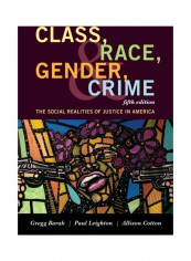 Class, Race, Gender, And Crime: The Social Realities Of Justice In America Hardcover English by Gregg Barak