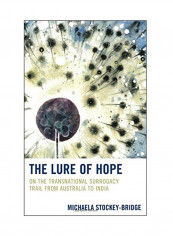 The Lure Of Hope: On The Transnational Surrogacy Trail From Australia To India Hardcover