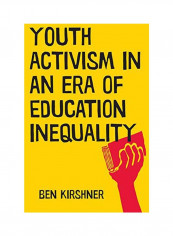 Youth Activism In An Era Of Education Inequality Hardcover