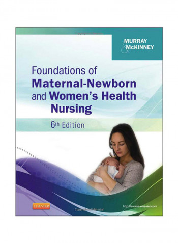 Foundations Of Maternal-Newborn And Women's Health Nursing Paperback 6