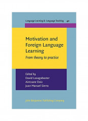 Motivation And Foreign Language Learning Hardcover