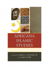 Africana Islamic Studies Hardcover English by James L. Conyers