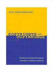 Copyrights and Copywrongs: The Rise of Intellectual Property and How It Threatens Creativity Hardcover English by Siva Vaidhyanathan