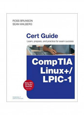 CompTIA Linux+ / LPIC-1 Cert Guide: (Exams LX0-103 & LX0-104/101-400 & 102-400) Hardcover
