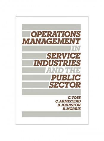Operations Management in Service Industries and the Public Sector: Text and Cases Paperback