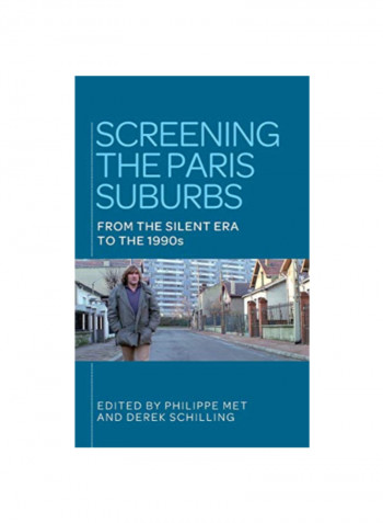 Screening The Paris Suburbs: From The Silent Era To The 1990s Hardcover 1