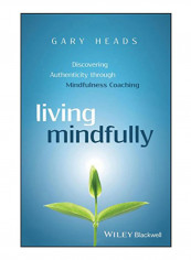 Living Mindfully Hardcover