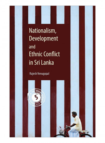 Nationalism, Development And Ethnic Conflict In Sri Lanka Hardcover