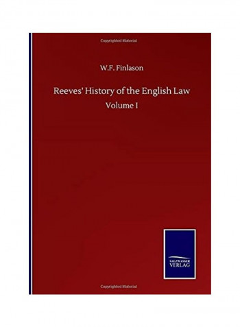 Reeves' History of the English Law: Volume I Hardcover English by W. F. Finlason - 2020