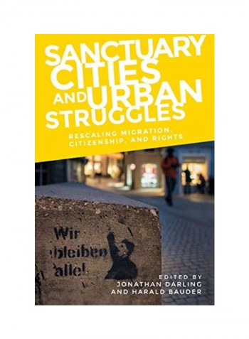 Sanctuary Cities And Urban Struggles Hardcover English by Jonathan Darling