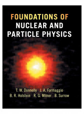 Foundations Of Nuclear And Particle Physics Hardcover