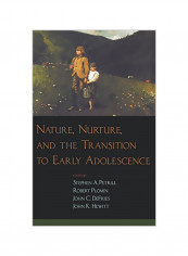 Nature, Nurture, And the Transition to Early Adolescence Hardcover