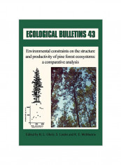 Ecological Bulletins : Environmental Constraints On The Structure And Productivity Of Pine Forest Ecosystems Hardcover