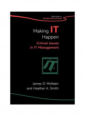 Making It Happen: Critical Issues in It Management Hardcover