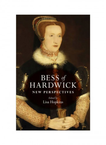 Bess Of Hardwick: New Perspectives Hardcover