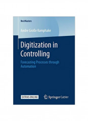 Digitization In Controlling: Forecasting Processes Through Automation Paperback