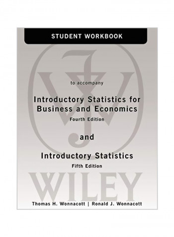 Student Workbook to Accompany Introductory Statistics for Business and Economics 4e and Introductory Statistics 5e Paperback