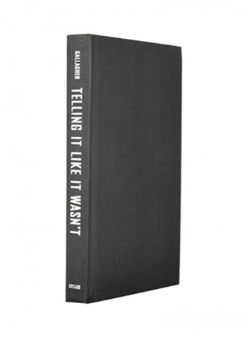 Telling It Like It Wasn't Hardcover 1