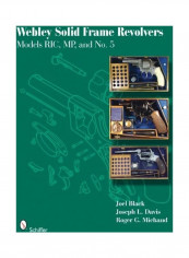 Webley Solid Frame Revolvers Hardcover English by Joel Black