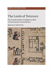 The Lords Of Tetzcoco Hardcover English by Bradley Benton