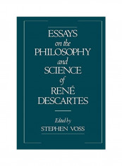 Essays on the Philosophy and Science of René Descartes Paperback
