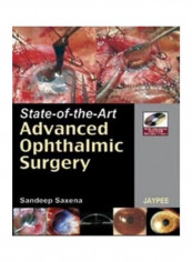 State-Of-The-Art Advanced Ophthalmic Surgery Paperback English by Sandeep Saxena