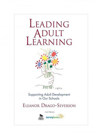 Leading Adult Learning: Supporting Adult Development In Our Schools Hardcover