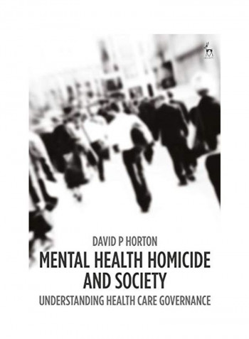 Mental Health Homicide And Society Hardcover English by David P. Horton