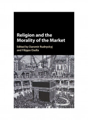 Religion And The Morality Of The Market Hardcover